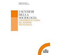 I sentieri della sociologia. Compendio di storia del pensiero sociologico