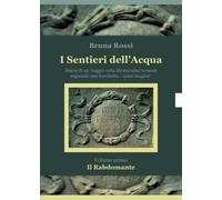 I sentieri dell'acqua. Il rabdomante: Vol. 1