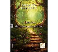 I sentieri dell'immaginazione: (Collana Milos)