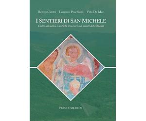 I Sentieri di San Michele: Culto micaelico e antichi itinerari sui monti del Chianti