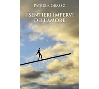 I sentieri impervi dell'amore