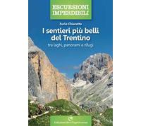 I sentieri più belli del Trentino: tra laghi, panorami e rifugi