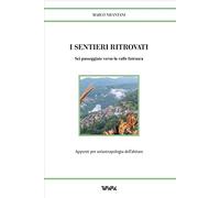 I sentieri ritrovati. Sei passeggiate verso la valle Intrasca. Appunti per un'antropologia dell'abitare