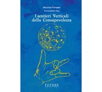 I sentieri verticali della consapevolezza