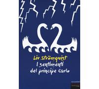 I sentimenti del principe Carlo - Strömquist Liv