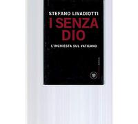 I senza Dio. L'inchiesta sul Vaticano