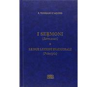 I Sermoni (Sermones) e le due lezioni inaugurali (Principia)