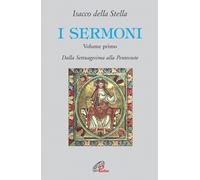 I sermoni. Vol. 1: Dalla Settuagesima alla Pentecoste - 2006 - Pa