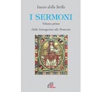 I sermoni. Vol. 1: Dalla Settuagesima alla Pentecoste - 2006 - Pa