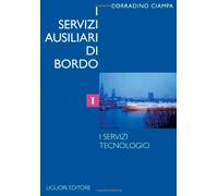 I servizi ausiliari di bordo. I servizi tecnologici (Vol. 1)