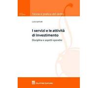 I servizi e le attività di investimento. Disciplina e aspetti operativi
