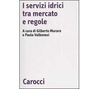 I servizi idrici tra mercato e regole