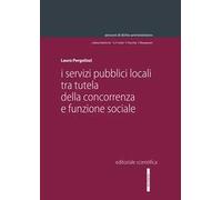 I servizi pubblici locali tra tutela della concorrenza e funzione sociale