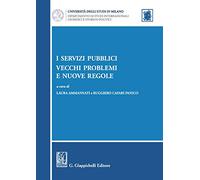 I servizi pubblici: vecchi problemi e nuove regole