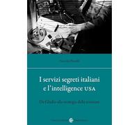 I servizi segreti italiani e l'Intelligence USA. Da Gladio alla strategia della tensione