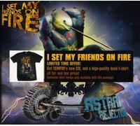 I Set My Friends On Fire - Astral Rejection Limited Edition Cd & T-