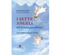 I sette angeli del tempo penultimo. Lettera di Natale alle famiglie