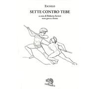 I sette contro Tebe. Testo greco a fronte