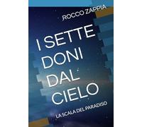 I SETTE DONI DAL CIELO: LA SCALA DEL PARADISO