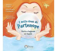 I sette doni di Partenope. Storie e leggende di Napoli