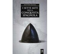 I sette miti della conquista spagnola