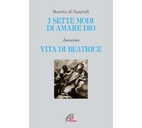 I sette modi di amare Dio-Vita di Beatrice - Beatrice di Nazareth
