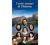 I sette monaci di Tibhirine