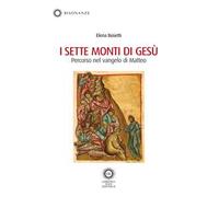 I sette monti di Gesù. Percorso nel Vangelo di Matteo