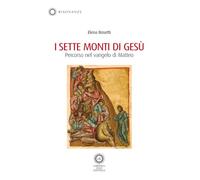 I sette monti di Gesù. Percorso nel Vangelo di Matteo