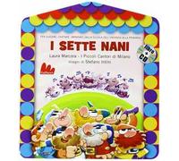 I sette nani. Ediz. illustrata. Con CD Audio: I sette nani + CD