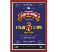 I sette peccati capitali degli scacchi. Nuova ediz.