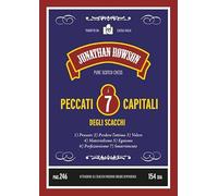 I sette peccati capitali degli scacchi. Nuova ediz.