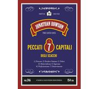 I sette peccati capitali degli scacchi. Nuova ediz. - Rowson Jonathan