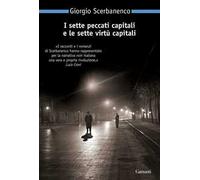 I sette peccati capitali e le sette virtù capitali