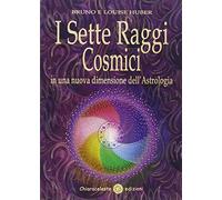 I sette raggi cosmici in una nuova dimensione dell'astrologia