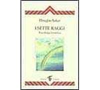 I sette raggi. Psicologia esoterica
