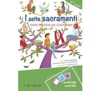 I sette Sacramenti. Doni preziosi da custodire! 4° anno