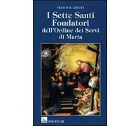 I sette santi fondatori dell'Ordine dei Servi di Maria