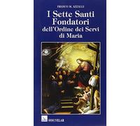 I sette santi fondatori dell'Ordine dei Servi di Maria
