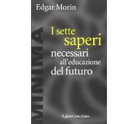 I sette saperi necessari all'educazione del futuro
