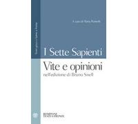I sette sapienti. Vite e opinioni. Nell'edizione di Bruno Snell. Testo greco e latino a fronte