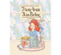 I Sette Vestiti di Miss Eveline: Personaggi e oggetti di scena da ritagliare