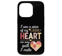I Sew a Piece of My Heart Into Every Quilt I Make Quilter Custodia per iPhone 13 Pro