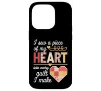 I Sew a Piece of My Heart Into Every Quilt I Make Quilter Custodia per iPhone 14 Pro