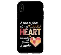 I Sew a Piece of My Heart Into Every Quilt I Make Quilter Custodia per iPhone XS Max