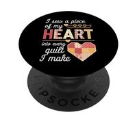 I Sew a Piece of My Heart Into Every Quilt I Make Quilter PopSockets PopGrip Adesivo