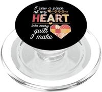 I Sew a Piece of My Heart Into Every Quilt I Make Quilter PopSockets PopGrip per MagSafe
