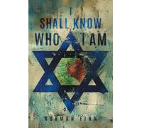 I SHALL KNOW WHO I AM