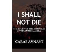 I Shall Not Die