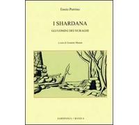 I Shardana: gli uomini dei nuraghi